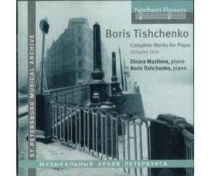 Boris Tishchenko - Complete Works for Piano, Vol. 1