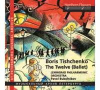 Boris Tishchenko: The Twelve (Ballet)