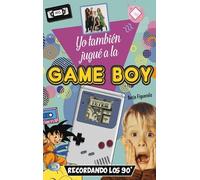 Borja Figuerola Yo También Jugué a la Game Boy (Paperback) (US IMPORT)
