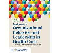Borkowski's Organizational Behavior and Leadership in Health Care