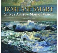 Borlase Smart: St Ives Artist - Man of Vision