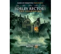 Borley Rectory: The Awakening