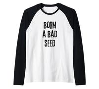 Born a Bad Seed Funny Raglan Baseball Tee
