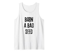 Born a Bad Seed Funny Tank Top