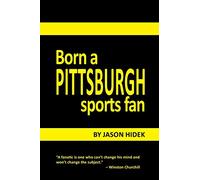Born a Pittsburgh Sports Fan