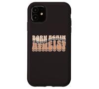 Born Again Atheist Freedom From Religion Non-Believer Print Case for iPhone 11