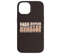 Born Again Atheist Freedom From Religion Non-Believer Print Case for iPhone 14