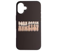 Born Again Atheist Freedom From Religion Non-Believer Print Case for iPhone 16 Plus