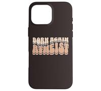 Born Again Atheist Freedom From Religion Non-Believer Print Case for iPhone 16 Pro Max