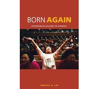 Born Again: Evangelicalism in Korea
