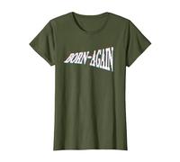 Born-Again | for Christian T-Shirt, Women, Olive Green, X-Large