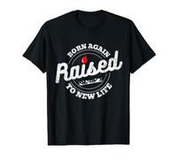 Born Again Raised to New Life Jesus Christian Water Baptism Value Graphic T-Shirt