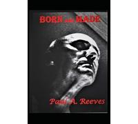 Born and Made: A Memoir by Paul Reeves