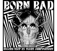 Born Bad Record Shop 25 Years Anniversary