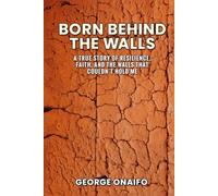 Born Behind the Walls