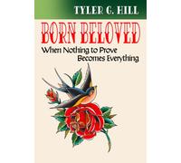Born Beloved: When Nothing to Prove Becomes Everything