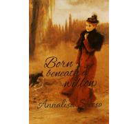 BORN BENEATH A WILLOW
