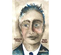 Born Better: An Autobiography