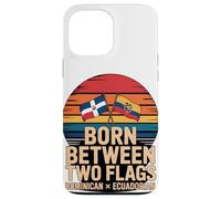 Born Between Two Flags Dominican Ecuadorian Case for iPhone 13 Pro Max