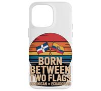 Born Between Two Flags Dominican Ecuadorian Case for iPhone 14 Pro Max