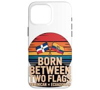 Born Between Two Flags Dominican Ecuadorian Case for iPhone 16 Pro Max