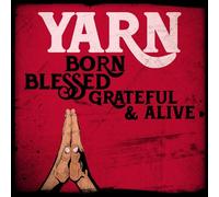 Born Blessed Grateful & Alive
