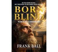 Born Blind: Voice of a Visionary