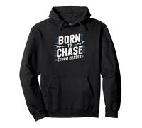 Born Chase Storms Identity Calling Passion Storm Chaser Pullover Hoodie