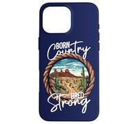 Born Country Bred Strong Country Life Western Roots Cowboy Case for iPhone 16 Pro Max