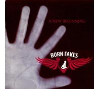 Born Fakes - A New Beginning