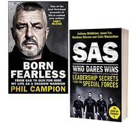 Born Fearless By Phil Campion & SAS Who Dares Wins Leadership Secrets from the Special Forces By Anthony Middleton 2 Books Collection Set