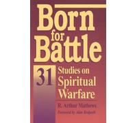 Born for Battle: 31 Studies on Spiritual Warfare (An Omf Book)