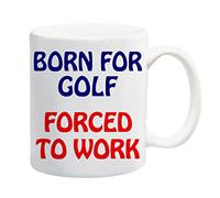 Born for Golf Forced to Work Mug Gift Present Ball Sport