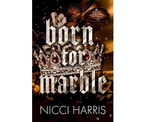 Born For Marble: A Dark, Dystopian Romance (The Cradled Common)