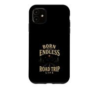 Born for the Endless Journey Life Adventure Case for iPhone 11