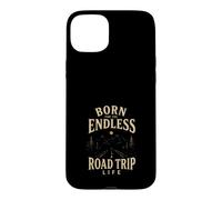 Born for the Endless Journey Life Adventure Case for iPhone 15 Plus
