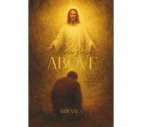 Born From Above: A Journey into the Heart of the Logos