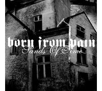 Born From Pain - Sands Of Time
