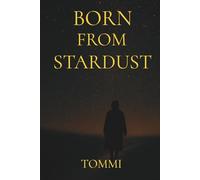 Born From Stardust