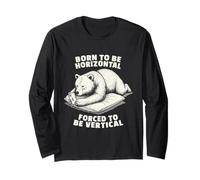 Born Horizontal Forced Vertical Bear Phone Humor Long Sleeve T-Shirt