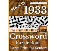 Born In 1933 Nostalgic Crossword Puzzle Book: Nostalgic Memory Lane Crosswords for Adults and Seniors with Easy to Read Large Print