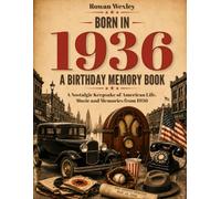 Born in 1936: A Birthday Memory Book: A Nostalgic Keepsake of American Life, Music, and Memories from 1936