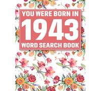 Born In 1943: Word Search Book: 85 Classic Word Search Puzzles with Solutions in a Peaceful Floral Style