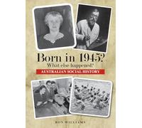 Born in 1945?: What Else Happened?