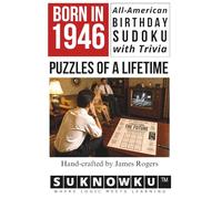 Born in 1946: All-American Birthday Sudoku with Trivia - Puzzles of a Lifetime