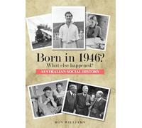 BORN IN 1946? WHAT ELSE HAPPENED?