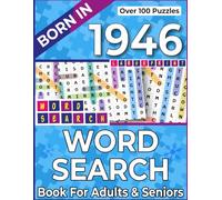 Born In 1946: Word Search Book For Adults & Seniors: A Nostalgic Journey with Over 100 Assorted Word Search Puzzles