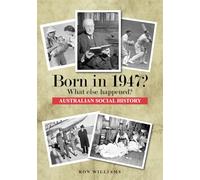 Born in 1947? What else happened?: Volume 9