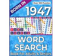 Born In 1947: Word Search Book For Adults & Seniors: Born in [1947] 100 Assorted Word Search Puzzles with Classic Memories
