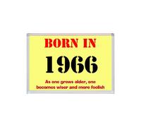 Born in 1966 Birthday - Jumbo Fridge Magnet - Becomes Wiser Quote (50th Birthday 2016)